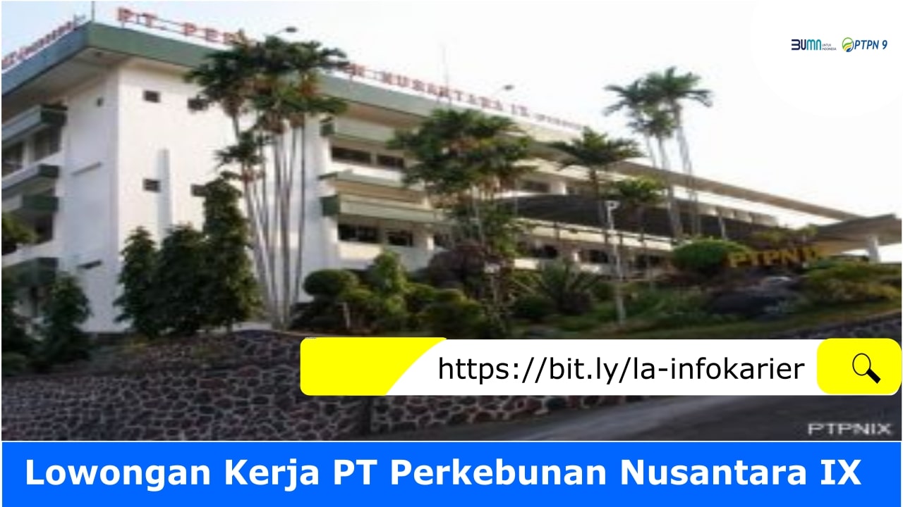 Lowongan Kerja PT Perkebunan Nusantara IX