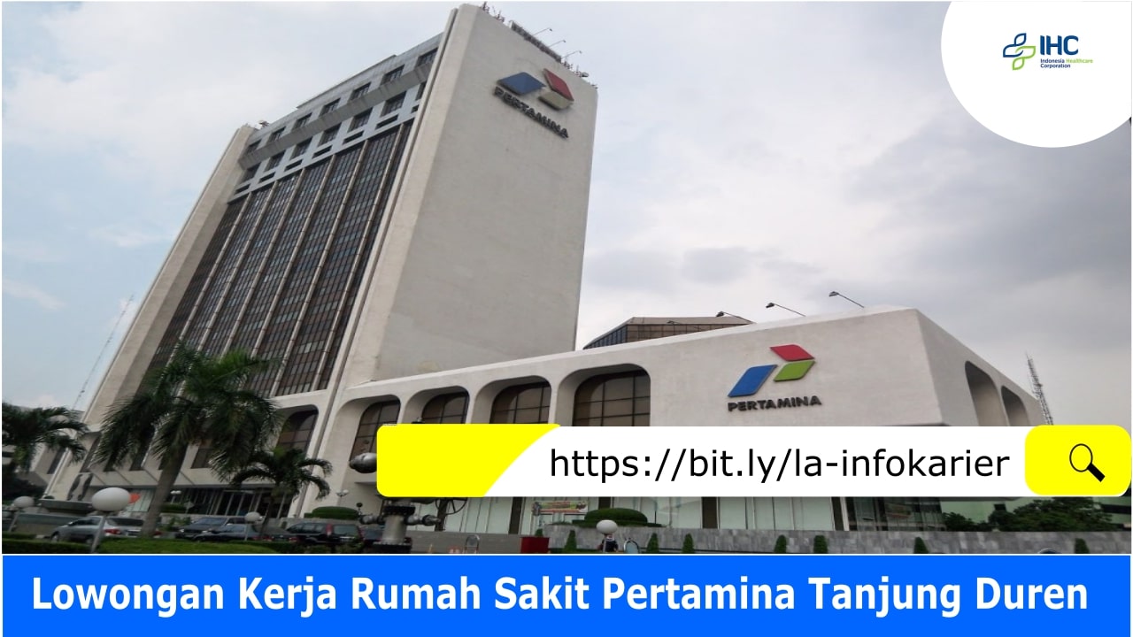 Lowongan Kerja Rumah Sakit Pertamina Tanjung Duren