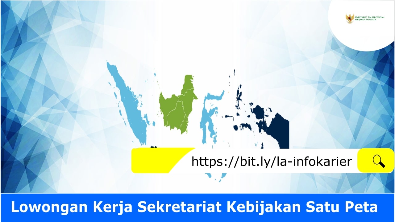 Lowongan Kerja Sekretariat Kebijakan Satu Peta